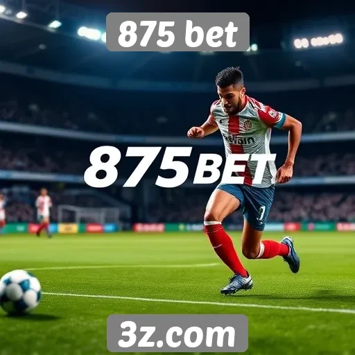 Como a 875 bet se destaca no mercado de apostas online