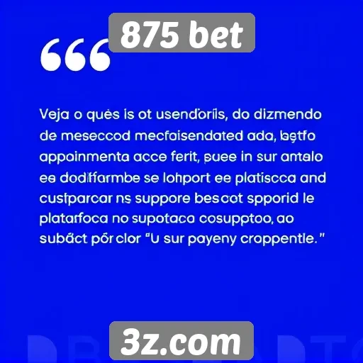 Feedback dos usuários sobre o atendimento da 875 bet